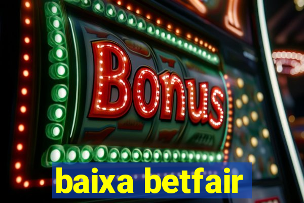 baixa betfair